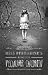 Miss Peregrine’s Home for Peculiar Children (Miss Peregrine’s Peculiar Children, #1)