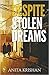 Despite Stolen Dreams