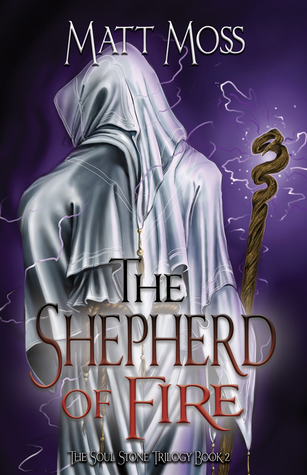 The Shepherd of Fire (Soul Stone Trilogy, #2)