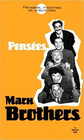 Marx Brothers : Pensées, maximes et anecdotes de Marx Brothers (Paperback)