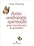 Petite Anthologie Spirituelle Pour Réenchanter Le Quotidien by Anne Ducrocq