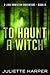 To Haunt a Witch by Juliette Harper