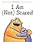 I Am (Not) Scared