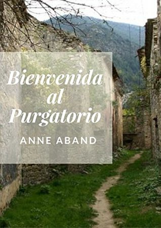 Portada de Bienvenida al Purgatorio, de Anne Aband