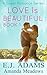 Love is Beautiful #1 by E.J. Adams
