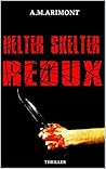 Helter Skelter Redux