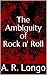 The Ambiguity of Rock n' Roll