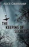 The Keeping of Secrets by Alice Graysharp