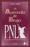 EL APRENDIZ DE BRUJO PNL (AÑO 2014) (Spanish Edition)