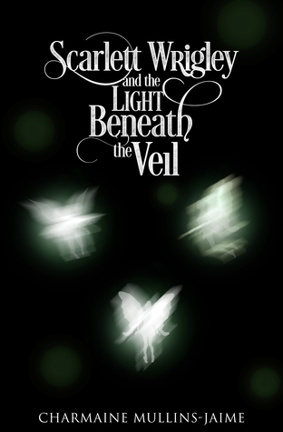 Scarlett Wrigley  and the Light Beneath the Veil