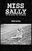 Miss Sally: and the Sinners...