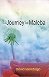 A Journey to Maleba A Journey to Maleba