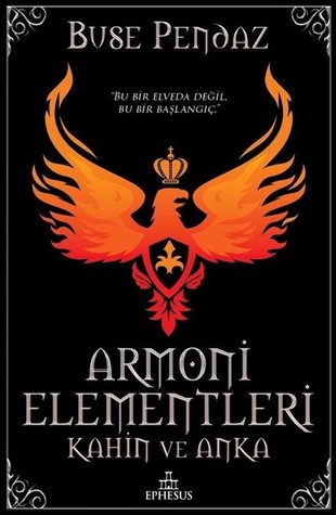 Kahin ve Anka (Armoni Elementleri, #1)