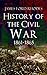 History of the Civil War, 1861-1865