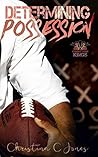 Determining Possession (Connecticut Kings, #3)
