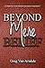 Beyond Mere Belief by Greg Van Arsdale Beyond Mere Belief by Greg Van Arsdale
