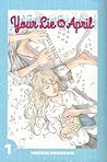 Your Lie in April, Vol. 1 by Naoshi Arakawa