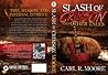 Slash of Crimson and Other Tales by Carl R. Moore