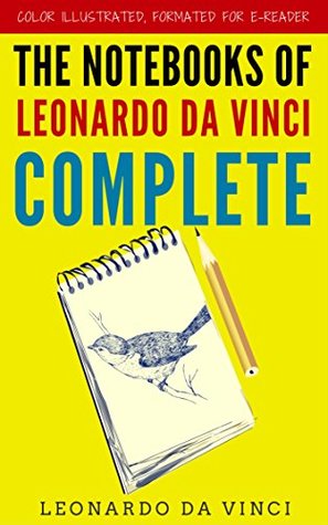The Notebooks of Leonardo da Vinci Complete
