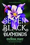 Seven Black Diamonds by Melissa Marr