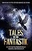Tales of the Fantastic by Alex E. Carey