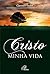 Cristo minha vida by Clarence Enzler