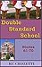 Double Standard School: Sto...