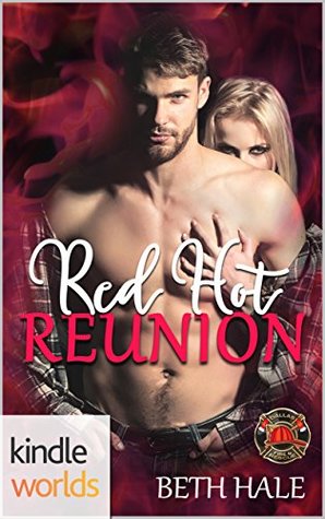 Red Hot Reunion (Dallas Fire & Rescue Kindle Worlds Novella)