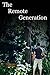 The Remote Generation