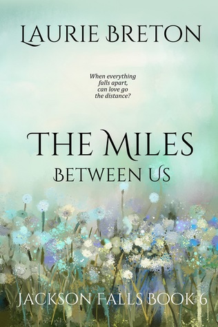 The Miles Between Us (Jackson Falls, #5)
