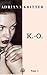 K.-O. Tome 1 by Adriana Kritter