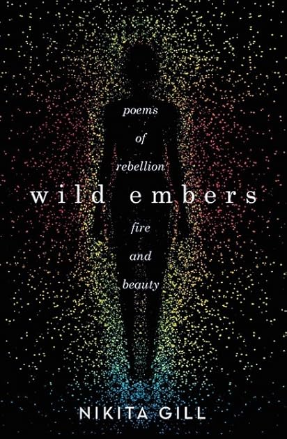 Wild Embers: Poems of rebellion, fire and beauty