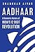 Aadhaar: A Biometric Histor...
