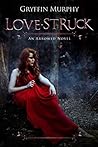 Love-Struck by Gryffin Murphy