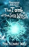 The Tomb of the Sea Witch by Kyle Robert Shultz