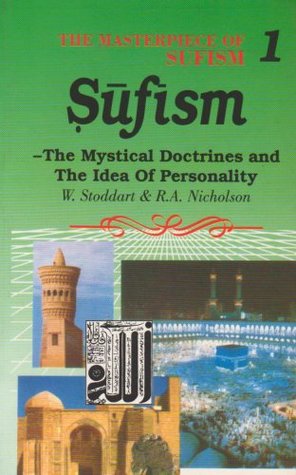 Sufism: Mystical Doctrines and the Idea of Personality (Masterpiece of Sufism)