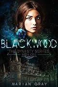 Blackwood: The Dynasty Series Book One