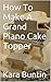 How To Make A Grand Piano C...