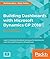Building Dashboards with Microsoft Dynamics GP 2016 - Second Edition