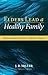 Elders Lead a Healthy Family by J.R.         Miller