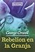 Rebelión en la granja by George Orwell Rebelión en la granja by George Orwell