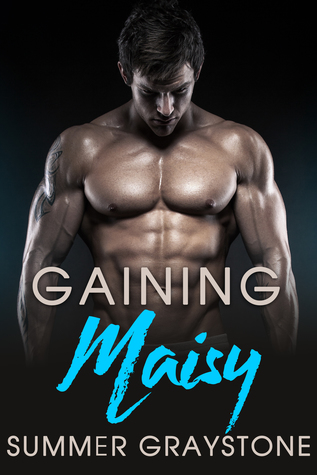 Gaining Maisy