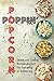 Poppin' for Popcorn by Happier Kitchen