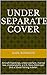 Under Separate Cover by Karl Kindschi