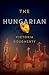 The Hungarian (The Cold War Chronicles Book 2)