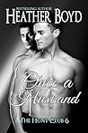 Once a Husband by Heather Boyd