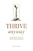 Thrive Anyway by Bruce McIntyre