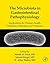 The Microbiota in Gastrointestinal Pathophysiology: Implications for Human Health, Prebiotics, Probiotics, and Dysbiosis