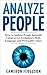 Analyze People: How to Anal...