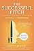 The Successful Pitch:: Conversations About Going from Invisible to Investable